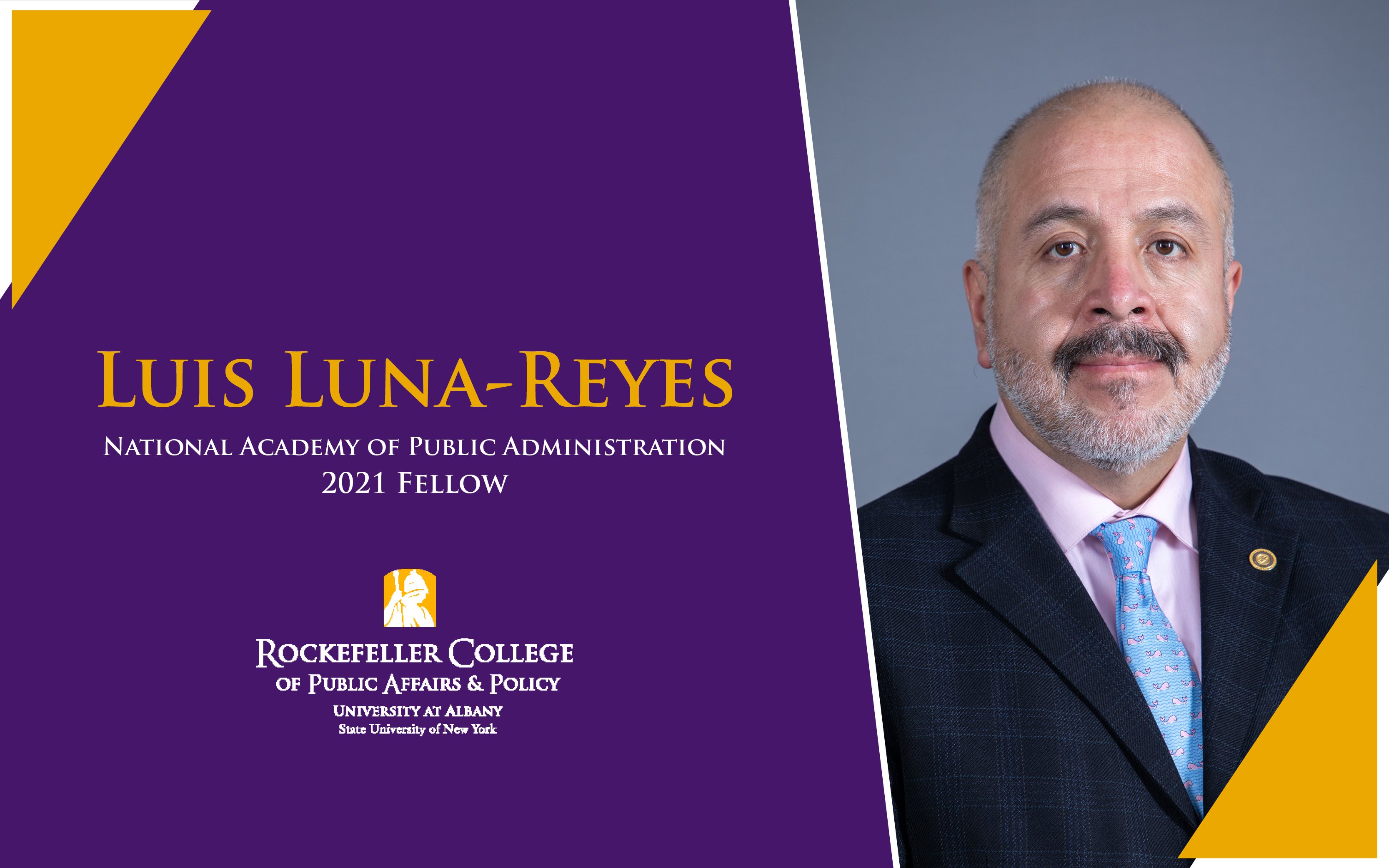 LunaReyes Named NAPA Fellow University at Albany